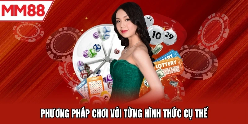 Phương pháp chơi với từng hình thức cụ thể